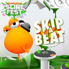 Nickelodeon Slime Fest Skip A Beat