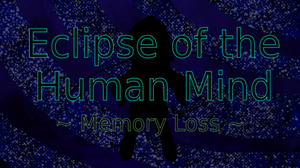 Clipse Of The Human Mind ~ Memory Loss