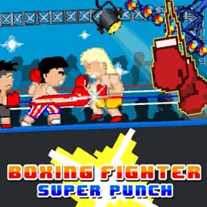 Boxing Fighter : Super Punch