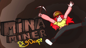 Mina Miner: Dig Deep!