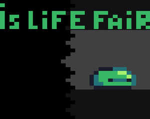 play Is Life Fair?