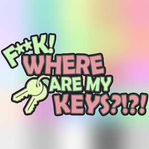 play F**K! Where Are My Keys?!?!