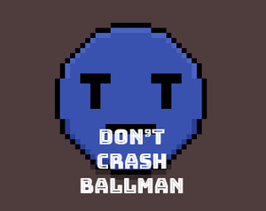 play Don'T Crash Ballman