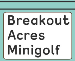 play Breakout Acres Minigolf