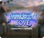 Immortal Love: Sparkle Of Talent Collector'S Edition