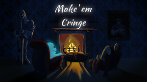 play Make'Em Cringe