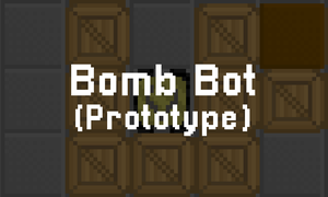 play Bomb Bot (Prototype)