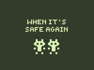 play When It'S Safe Again