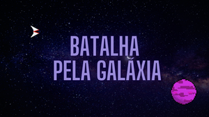 Batalha Pela Galaxia