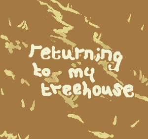 play Returning To My Treehouse