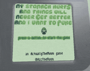 play My Stomach Hurts And Things Will Never Get Better And I Want To Puke