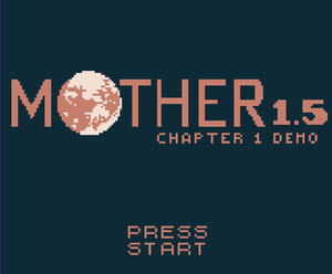play Mother 1.5 Chapter 1 Demo