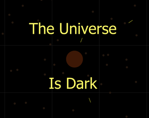 play The Universe Is Dark