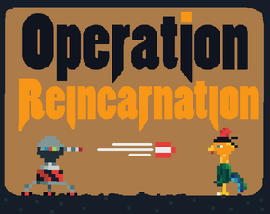 play Operation Reincarnation