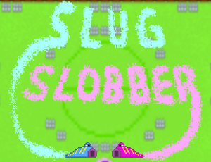 play Slug Slobber