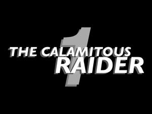 The Calamitous Raider