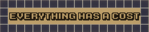 play Everything Has A Cost