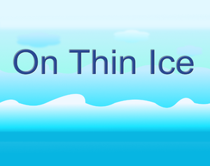 play On Thin Ice