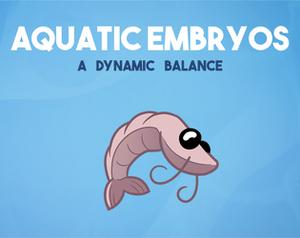 play Aquatic Embryos