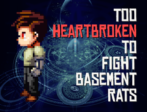 play Too Heartbroken To Fight Basement Rats