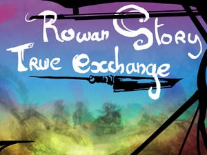 play Rowan Story : True Exchange