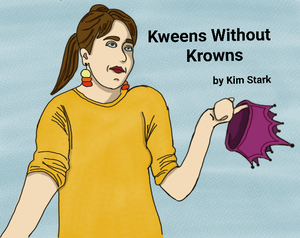 play Kweens Without Krowns