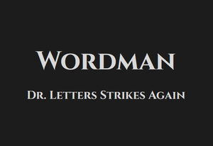 play Wordman: Dr. Letters Strikes Again