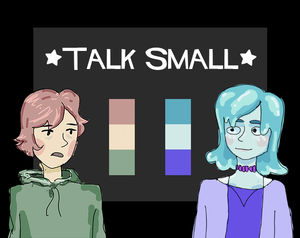 play Talk Small