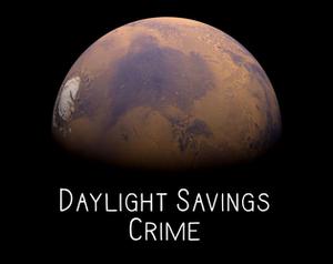 play Daylight Savings Crime - A Sci-Fi Legal Drama
