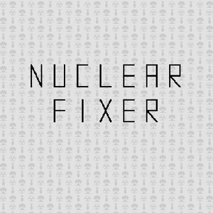 play Nuclear Fixer