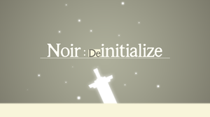 play Noir: Deinitialize