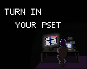play Turn In Your Pset
