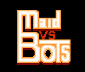 Maid Vs Bots