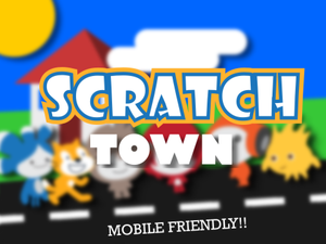 play Scratch Town!
