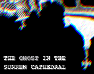 play The Ghost In The Sunken Cathedral