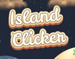 play Island Clicker! By Chiligames.