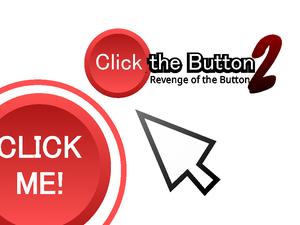 play Click The Button 2: Revenge Of The Button