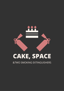 play Cake, Space And Two Smoking Extinguishers