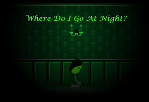 play Where Do I Go At Night?