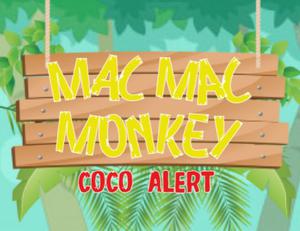 Mac Mac Monkey - Coco Alert