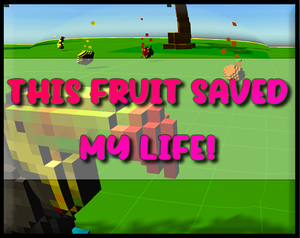 play This Fruit Saved My Life!