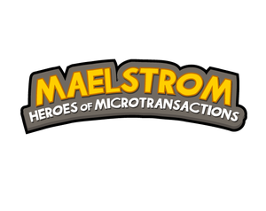 play Maelstrom: Heroes Of Microtransactions