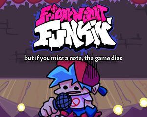 play Friday Night Funkin But If You Miss A Note, The Game Becomes Unplayable