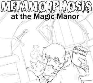 Metamorphosis At The Magic Manor