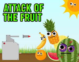 Attack Of The Fruit