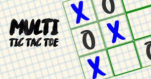 play Multi Tic Tac Toe