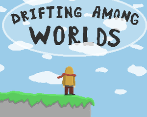 Drifting Among Worlds