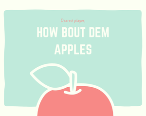 play How Bout Dem Apples!