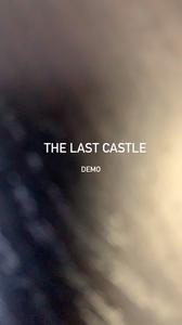 play The Last Castle - Demo