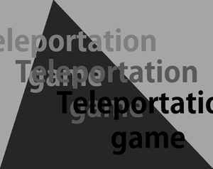 play Teleportation Game